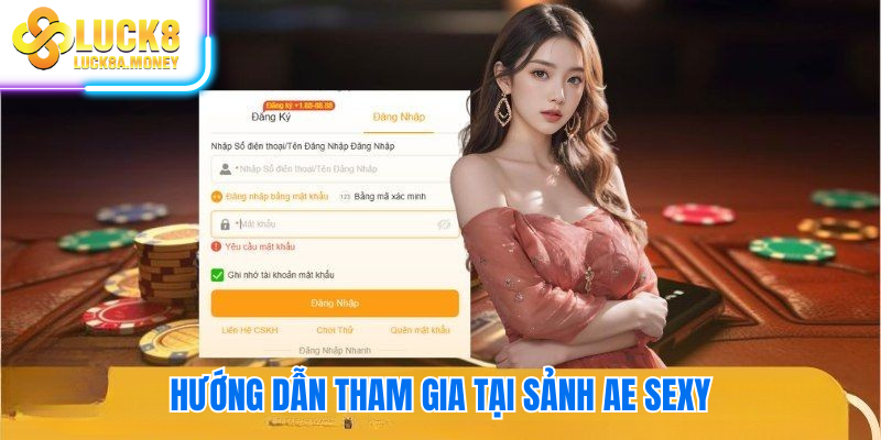 Hướng dẫn tham gia tại sảnh AE SEXY
